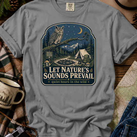 Let Nature’s Sounds Prevail Camping T-Shirt