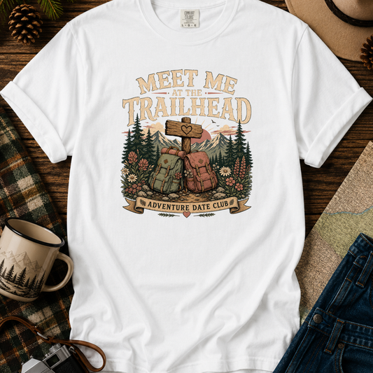 Meet Me at the Trailhead T-Shirt