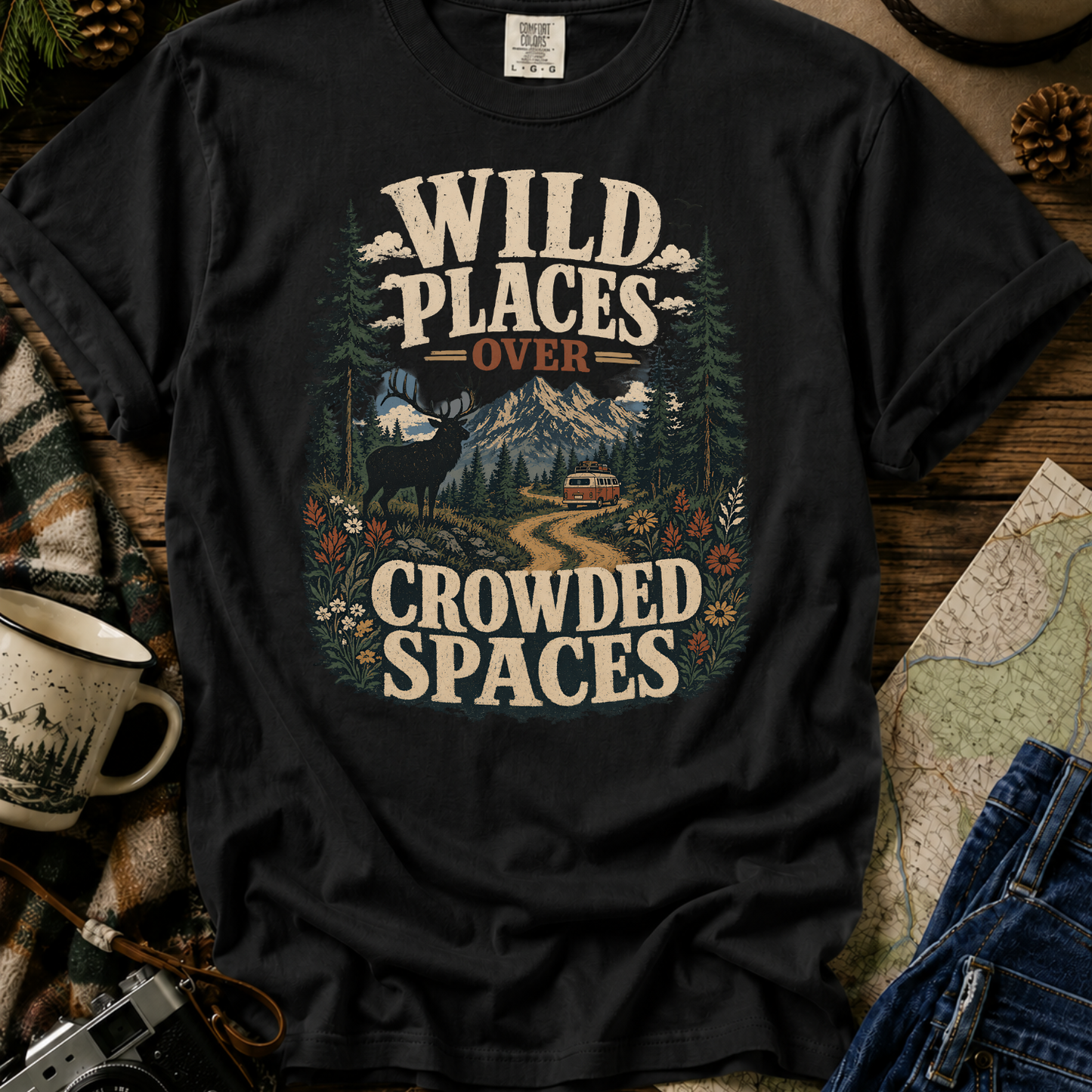 Wild Places Over Crowded Spaces T-Shirt