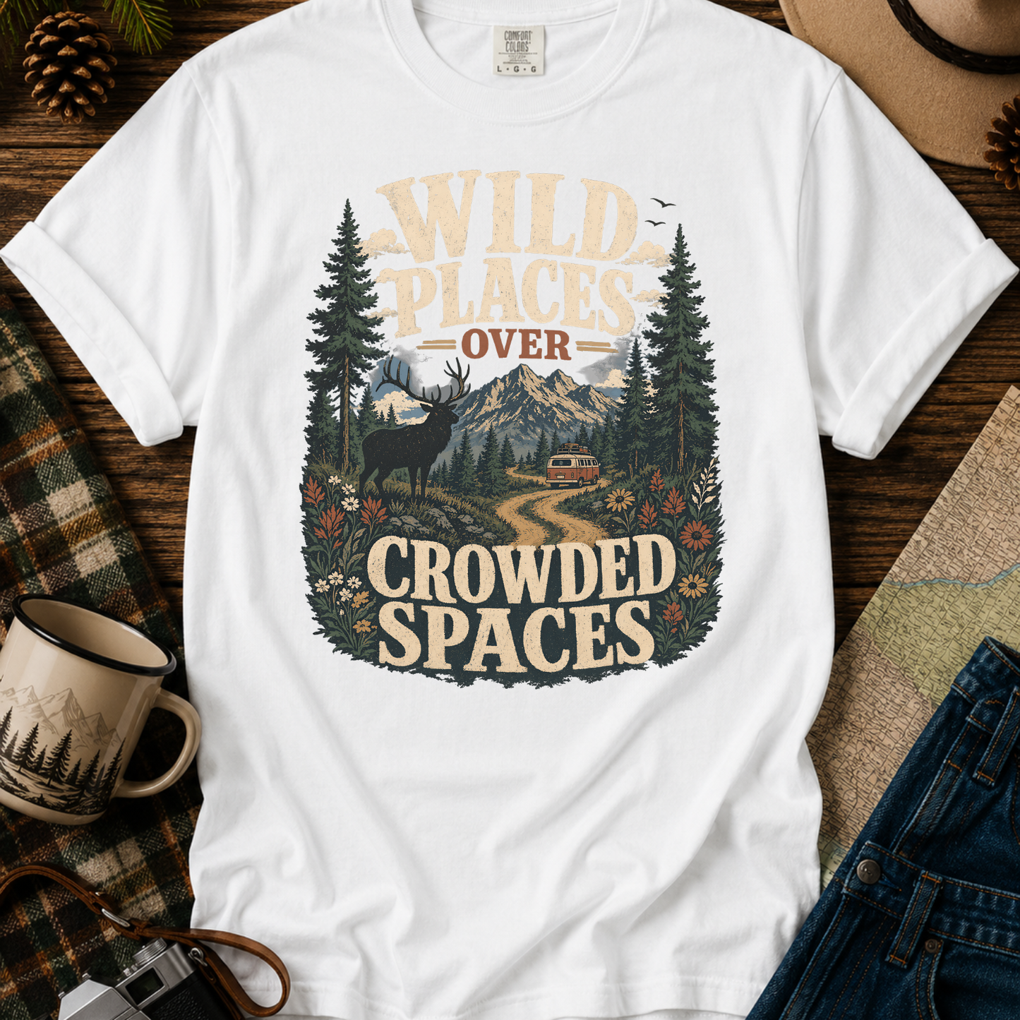 Wild Places Over Crowded Spaces T-Shirt