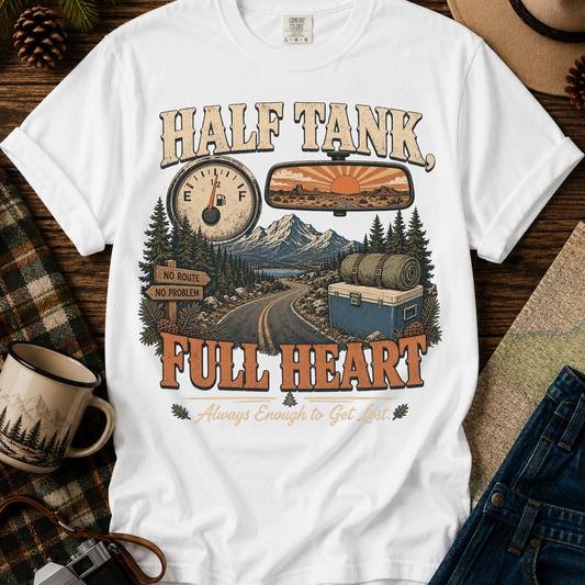 Half Tank Full Heart Camping T-Shirt